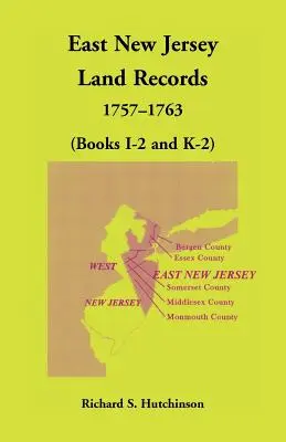 East New Jersey Land Records, 1757-1763 (książki I-2 i K-2) - East New Jersey Land Records, 1757-1763 (Books I-2 and K-2)