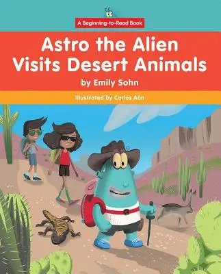 Obcy Astro odwiedza pustynne zwierzęta - Astro the Alien Visits Desert Animals