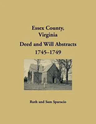 Hrabstwo Essex, Virginia, streszczenia testamentów 1745-1748 - Essex County, Virginia Will Abstracts 1745-1748