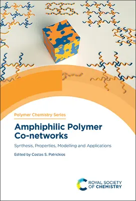 Amfifilowe sieci polimerowe: Synteza, właściwości, modelowanie i zastosowania - Amphiphilic Polymer Co-Networks: Synthesis, Properties, Modelling and Applications