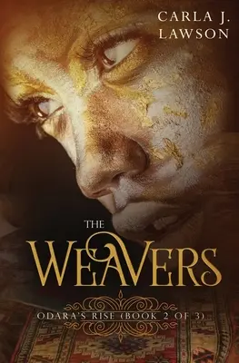 The Weavers: Powstanie Odary (Księga 2 z 3) - The Weavers: Odara's Rise (Book 2 of 3)