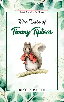 Opowieść o Timmym Tiptoesie - The Tale of Timmy Tiptoes