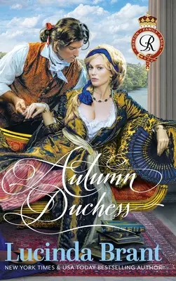 Autumn Duchess: Gruziński romans historyczny - Autumn Duchess: A Georgian Historical Romance