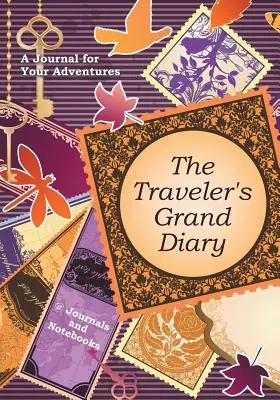 Wielki dziennik podróżnika: Dziennik twoich przygód - The Traveler's Grand Diary: A Journal for Your Adventures