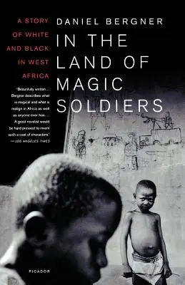 W krainie magicznych żołnierzy: Historia białych i czarnych w Afryce Zachodniej - In the Land of Magic Soldiers: A Story of White and Black in West Africa