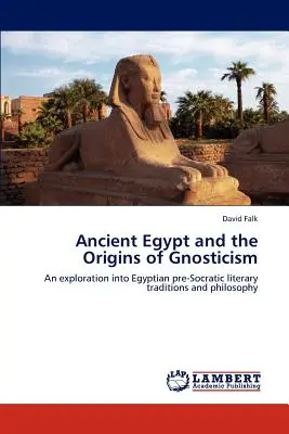 Starożytny Egipt i początki gnostycyzmu - Ancient Egypt and the Origins of Gnosticism