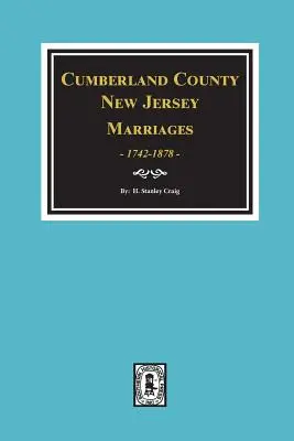Małżeństwa hrabstwa Cumberland w stanie New Jersey, 1742-1878 - Cumberland County, New Jersey Marriages, 1742-1878