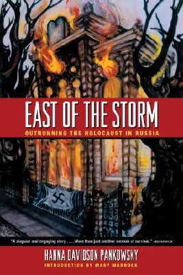 Na wschód od burzy: Przeżyć Holokaust w Rosji - East of the Storm: Outrunning the Holocaust in Russia