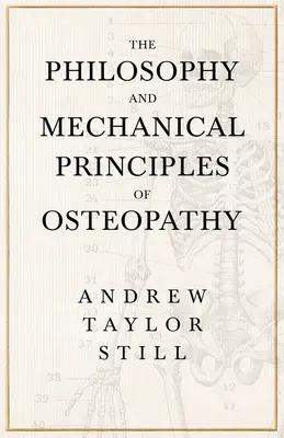 Filozofia i mechaniczne zasady osteopatii - The Philosophy and Mechanical Principles of Osteopathy