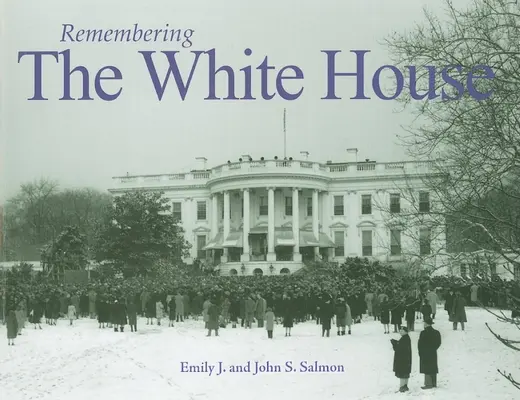 Pamiętając Biały Dom - Remembering the White House