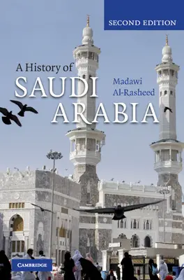 Historia Arabii Saudyjskiej - A History of Saudi Arabia