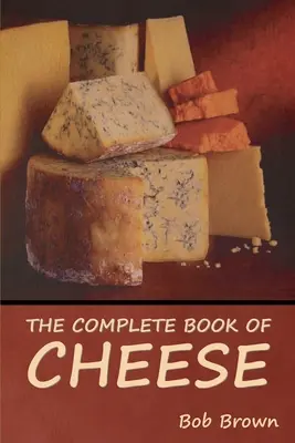 Kompletna księga sera - The Complete Book of Cheese