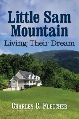 Little Sam Mountain - Życie ich marzeniem - Little Sam Mountain- Living Their Dream