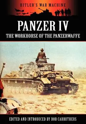 Panzer IV - koń roboczy Panzerwaffe - Panzer IV - The Workhorse of the Panzerwaffe