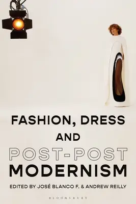 Moda, ubiór i postmodernizm - Fashion, Dress and Post-Postmodernism