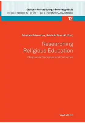 Badanie edukacji religijnej: Procesy i wyniki w klasie - Researching Religious Education: Classroom Processes and Outcomes