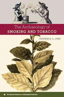 Archeologia palenia tytoniu i tytoniu - The Archaeology of Smoking and Tobacco