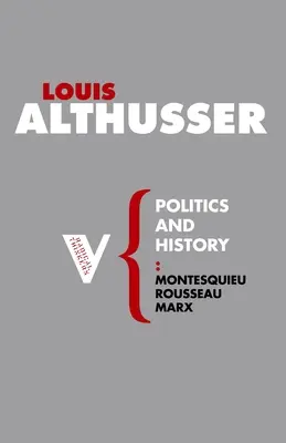 Polityka i historia: Montesquieu, Rousseau, Marks - Politics and History: Montesquieu, Rousseau, Marx