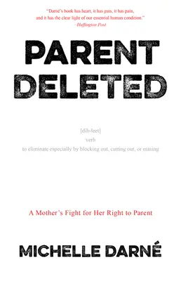 Rodzic usunięty: Walka matki o prawo do rodzicielstwa - Parent Deleted: A Mother's Fight for Her Right to Parent