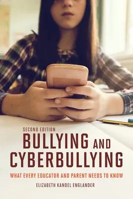 Zastraszanie i cyberprzemoc, wydanie drugie: Co każdy nauczyciel i rodzic powinien wiedzieć - Bullying and Cyberbullying, Second Edition: What Every Educator and Parent Needs to Know