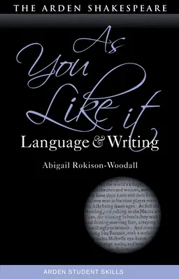 Jak wam się podoba: Język i pisanie - As You Like It: Language and Writing