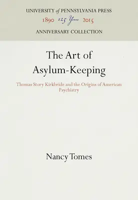 Sztuka utrzymywania azylu - The Art of Asylum-Keeping