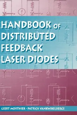 Podręcznik diod laserowych z rozproszonym sprzężeniem zwrotnym - Handbook of Distributed Feedback Laser Diodes