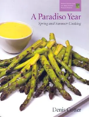 A Paradiso Year S & S: Gotowanie wiosną i latem - A Paradiso Year S & S: Spring and Summer Cooking