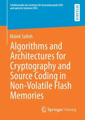 Algorytmy i architektury dla kryptografii i kodowania źródeł w nieulotnych pamięciach flash - Algorithms and Architectures for Cryptography and Source Coding in Non-Volatile Flash Memories