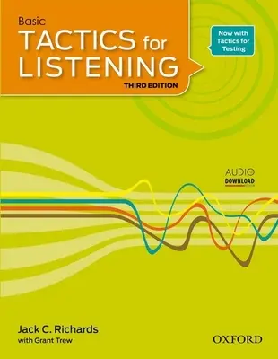 Tactics for Listening Basic Student Book: Sprawdzony w klasie, amerykański kurs umiejętności słuchania w języku angielskim dla szkół średnich, college'ów i uniwersytetów - Tactics for Listening Basic Student Book: A Classroom-Proven, American English Listening Skills Course for Upper Secondary, College and University Stu