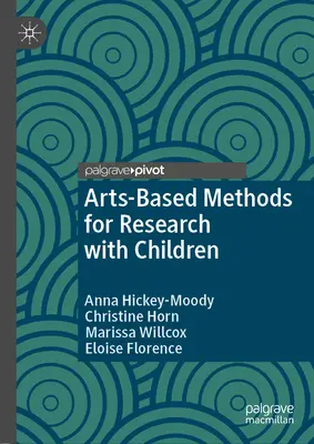 Metody oparte na sztuce w badaniach z dziećmi - Arts-Based Methods for Research with Children