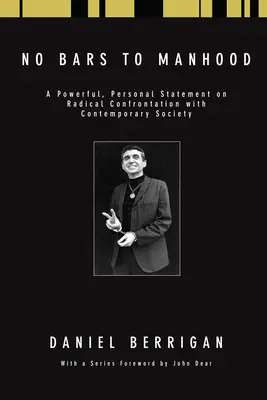 Męskość bez barier: Mocne, osobiste oświadczenie o radykalnej konfrontacji ze współczesnym społeczeństwem - No Bars to Manhood: A powerful, personal statement on radical confrontation with contemporary society