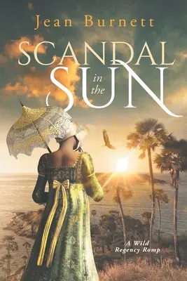 Skandal w słońcu: Dalsze przygody Lydii Bennet - Scandal in the Sun: The Further Adventures of Lydia Bennet