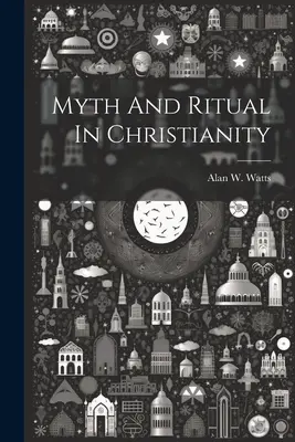 Mit i rytuał w chrześcijaństwie - Myth And Ritual In Christianity