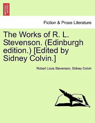 The Works of R. L. Stevenson. (Edinburgh Edition.) [pod redakcją Sidneya Colvina]. - The Works of R. L. Stevenson. (Edinburgh Edition.) [edited by Sidney Colvin.]