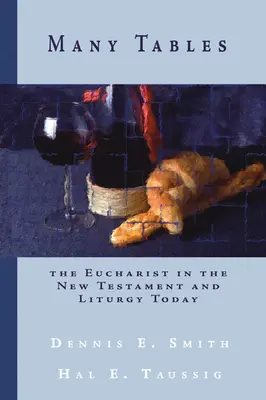 Wiele stołów: Eucharystia w Nowym Testamencie i dzisiejsza liturgia - Many Tables: The Eucharist in the New Testament and Liturgy Today