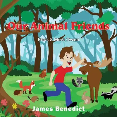 Przyjaciele zwierząt: Przyjaciele naszych zwierząt: Owen - Our Animal Friends: Our Animal Friends Meet Owen