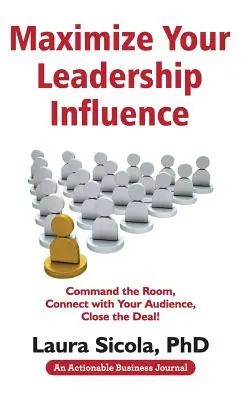Zmaksymalizuj swój wpływ jako lidera: Zarządzaj salą, nawiąż kontakt z publicznością, sfinalizuj transakcję! - Maximize Your Leadership Influence: Command the Room, Connect with Your Audience, Close the Deal!