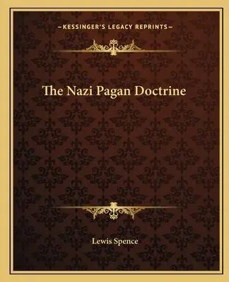 Nazistowska doktryna pogańska - The Nazi Pagan Doctrine