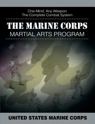 Program sztuk walki korpusu piechoty morskiej: Kompletny system walki - The Marine Corps Martial Arts Program: The Complete Combat System