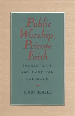 Kult publiczny, wiara prywatna - Public Worship, Private Faith