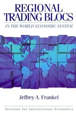 Regionalne bloki handlowe w światowym systemie gospodarczym - Regional Trading Blocs in the World Economic System