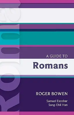 Przewodnik po Rzymianach. Roger Bowen - A Guide to Romans. Roger Bowen