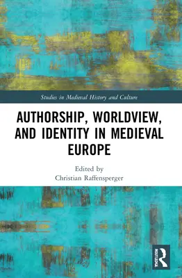 Autorstwo, światopogląd i tożsamość w średniowiecznej Europie - Authorship, Worldview, and Identity in Medieval Europe