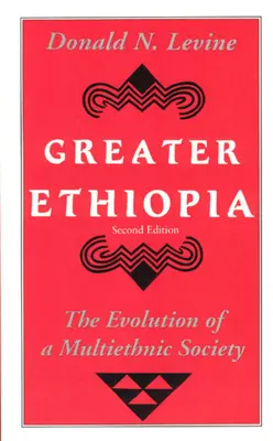 Wielka Etiopia: Ewolucja wieloetnicznego społeczeństwa - Greater Ethiopia: The Evolution of a Multiethnic Society