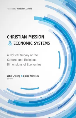 Chrześcijańska misja i systemy ekonomiczne: Krytyczny przegląd kulturowych i religijnych wymiarów gospodarek - Christian Mission and Economic Systems: A Critical Survey of the Cultural and Religious Dimensions of Economies