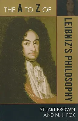 Filozofia Leibniza od A do Z - The A to Z of Leibniz's Philosophy