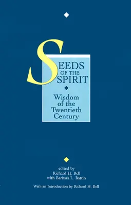 Nasiona Ducha: Mądrość dwudziestego wieku - Seeds of the Spirit: Wisdom of the Twentieth Century