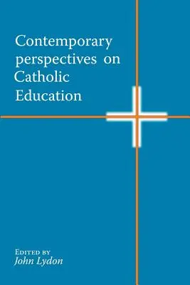 Współczesne perspektywy edukacji katolickiej - Contemporary Perspectives on Catholic Education