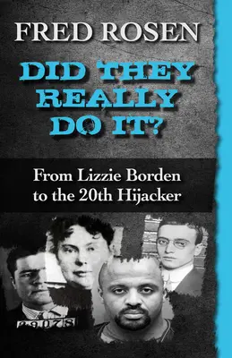 Czy naprawdę to zrobili: Od Lizzie Borden do 20. porywacza - Did They Really Do It?: From Lizzie Borden to the 20th Hijacker